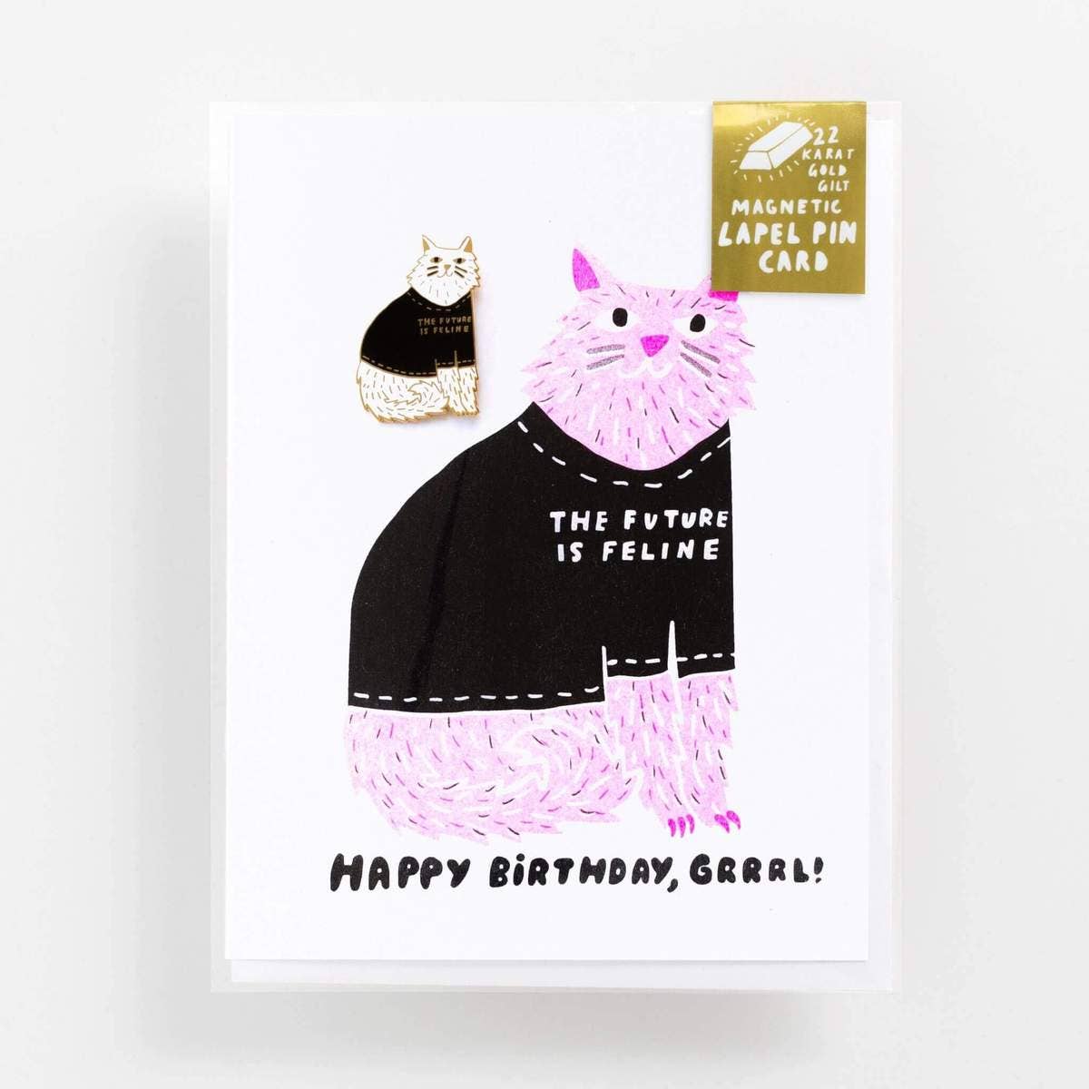 The Future Is Feline Pin and Happy Birthday Grrrl Card